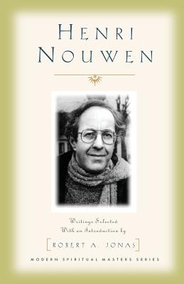 Henri Nouwen Writings Selected with an Introduction by Robert A Jona