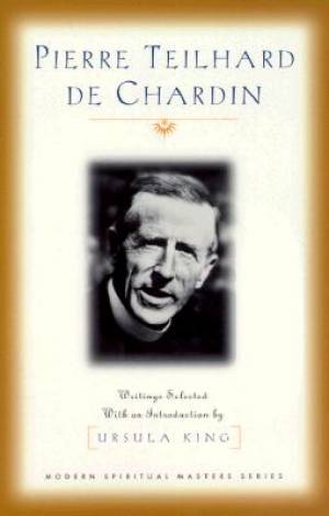 Pierre Teilhard De Chardin By Ursula King (Paperback) 9781570752483