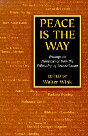 Peace Is the Way By Walter Wink (Paperback) 9781570753152