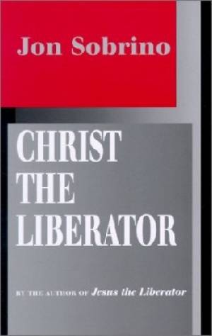 Christ the Liberator By Sobrino (Paperback) 9781570753725