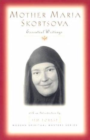 Mother Maria Skobtsova By Jim Forest (Paperback) 9781570754364