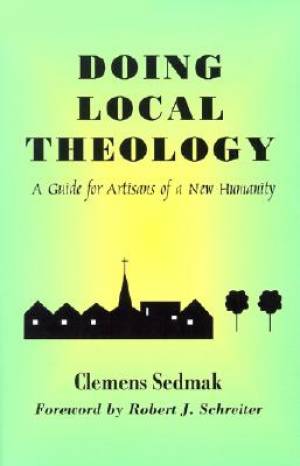 Doing Local Theology By Sedmak (Paperback) 9781570754524