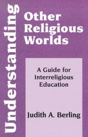 Understanding Other Religious Worlds By Berling (Paperback)