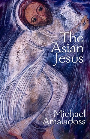 The Asian Jesus By Michael Amaladoss (Paperback) 9781570756610