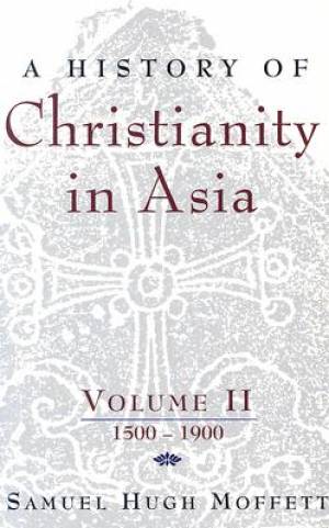 History Of Christianity By Samuel Hugh Moffett (Paperback)