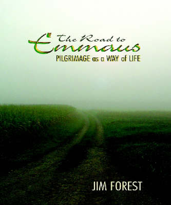 The Road to Emmaus By Jim Forest (Paperback) 9781570757310