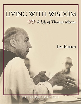 Living with Wisdom By Jim Forest (Paperback) 9781570757549