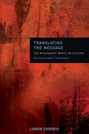 Translating The Message By Lamin Sanneh (Paperback) 9781570758041