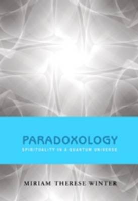 Paradoxology By Miriam Therese Winter (Paperback) 9781570758171