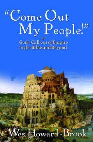 Come Out My People By Wesley Howard-Brook (Paperback) 9781570758928