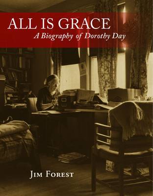 All Is Grace By Jim Forest (Paperback) 9781570759215