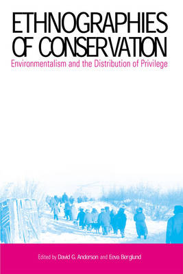 Ethnographies of Conservation Environmentalism and the Distribution o