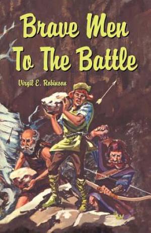 Brave Men to the Battle By Virgil Robinson (Paperback) 9781572581647