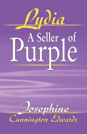 Lydia a Seller of Purple By Josephine Cunnington Edwards (Paperback)