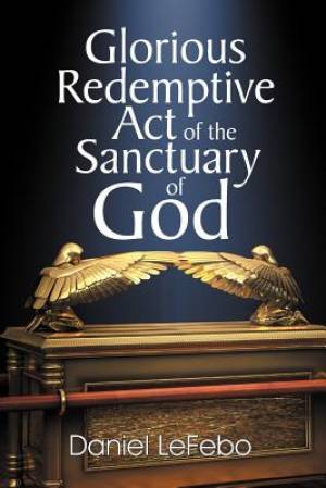 Glorious Redemptive Act of the Sanctuary of God