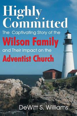 Highly Committed By De Witt S Williams (Hardback) 9781572588493