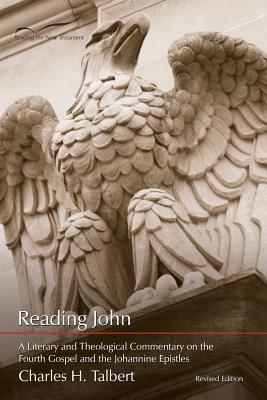 Reading John A Literary and Theological Commentary on the Fourth Gosp