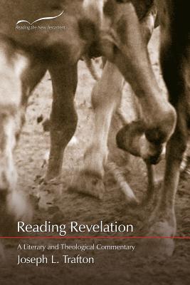 Reading Revelation A Literary and Theological Commentary