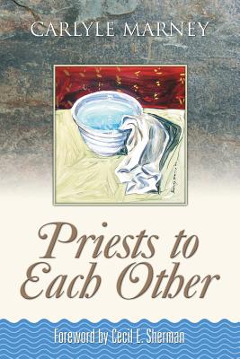 Priests to Each Other By Marney Carlyle (Paperback) 9781573123532