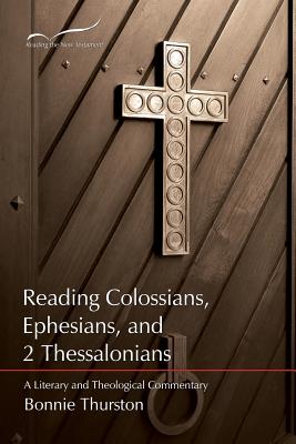 Reading Colossians Ephesians & 2 Thessalonians A Literary and Theol