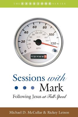 Sessions with Mark Following Jesus at Full Speed