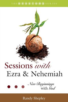 Sessions with Ezra & Nehemiah New Beginnings with God (Paperback)