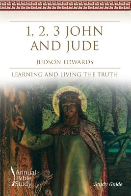 1 2 3 John and Jude Annual Bible Study Study Guide Learning and L