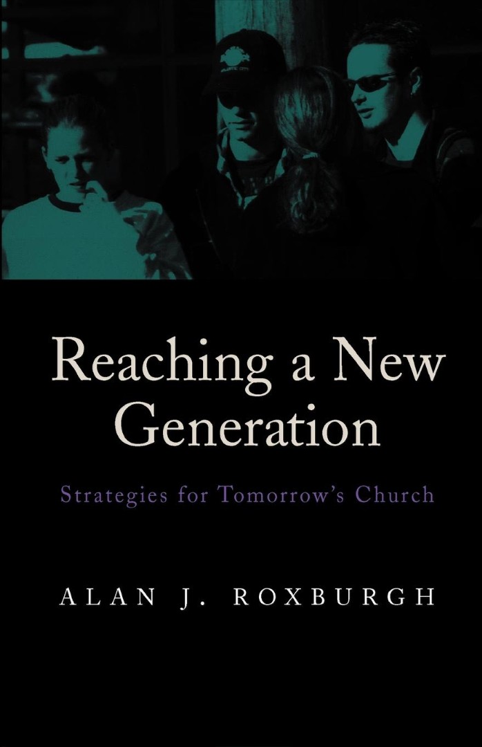 Reaching a New Generation By Alan J Roxburgh (Paperback) 9781573831000