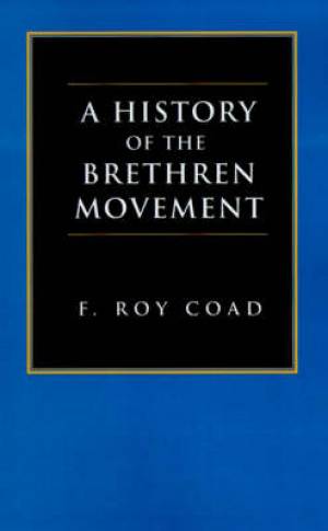 History Of The Brethren Movement By F Roy Coad F F Bruce (Paperback)