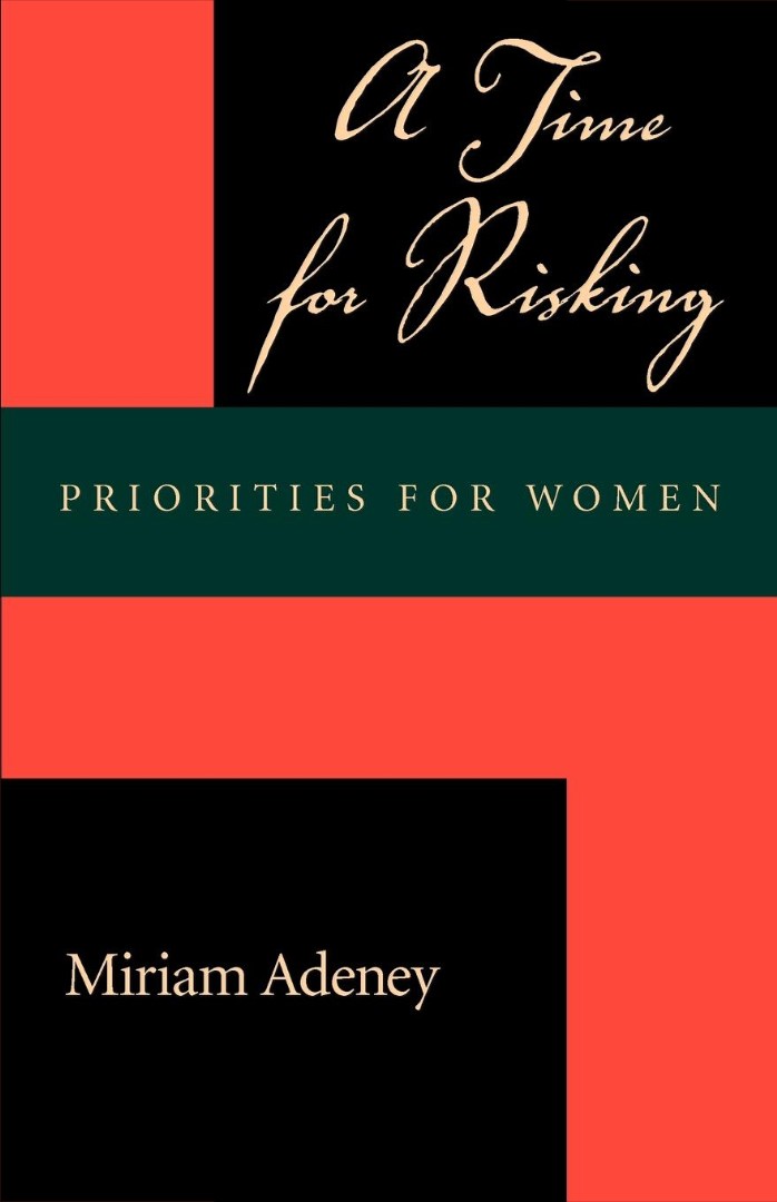 Time For Risking By Adeney Miriam (Paperback) 9781573832069