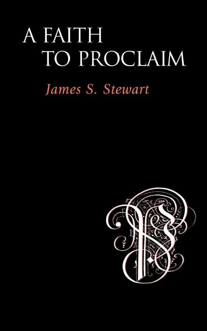 Faith To Proclaim By James S Stewart (Paperback) 9781573832236