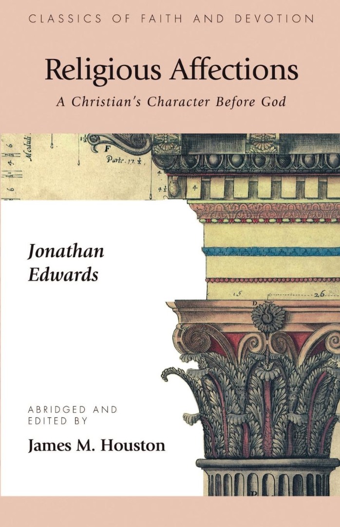 Religious Affections By Jonathan Edwards Charles W Colson (Paperback)