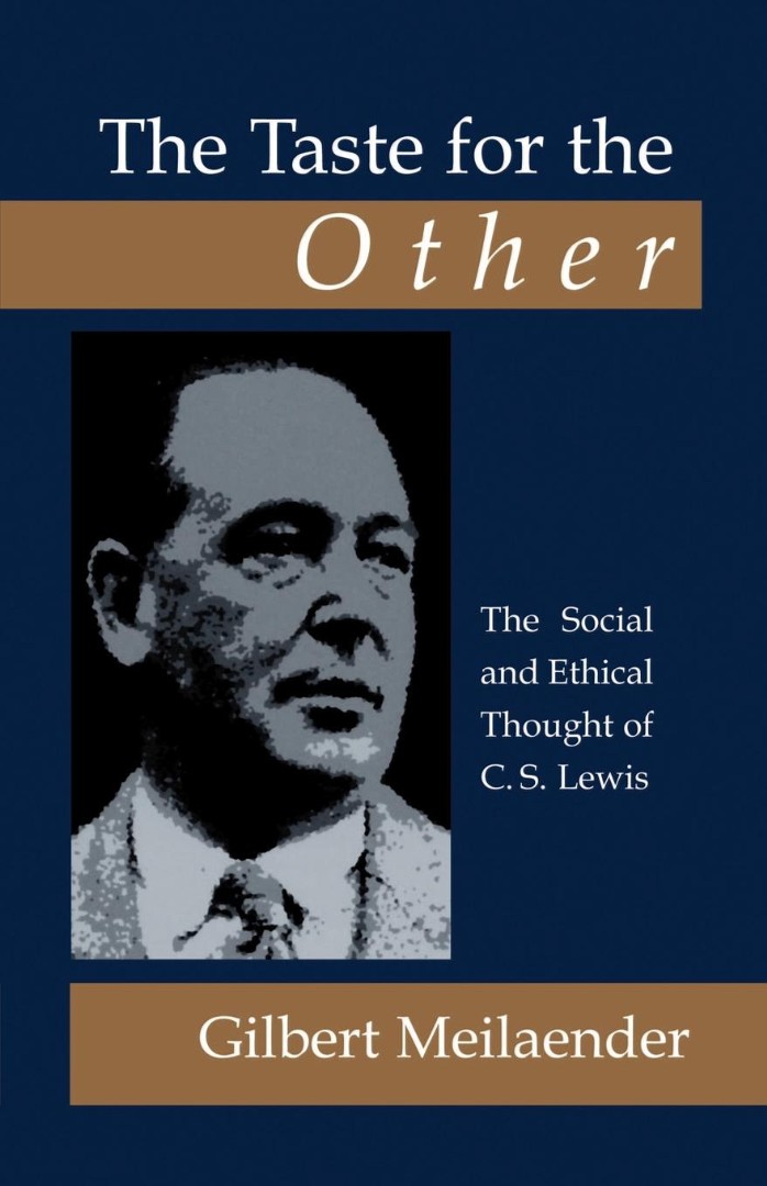 The Taste for the Other the Social and Ethical Thought of C S Lewis