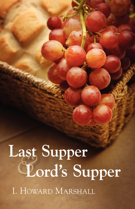 Last Supper and Lord's Supper By Marshall I Howard (Paperback)