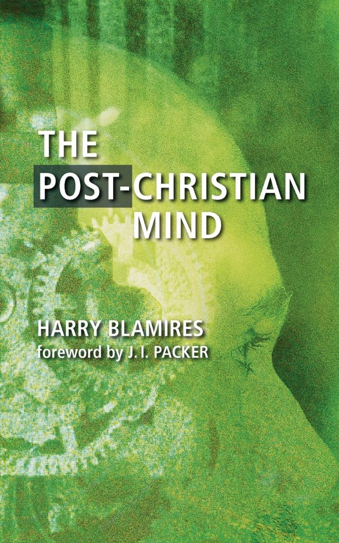 Post-christian Mind By Harry Blamires (Paperback) 9781573833219