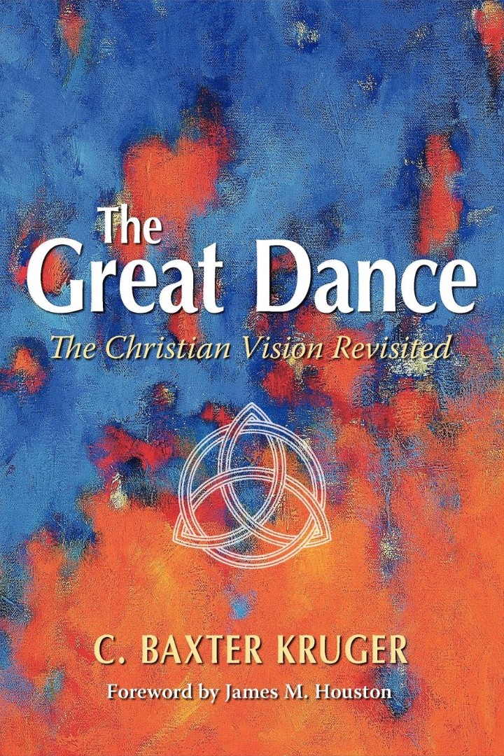 Great Dance By C Baxter Kruger (Paperback) 9781573833455