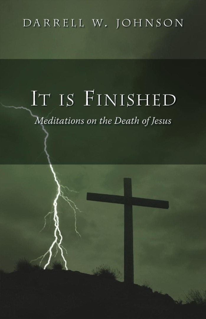 It Is Finished By Darrell W Johnson (Paperback) 9781573834018