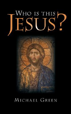 Who Is This Jesus By Green Michael Green (Paperback) 9781573834087