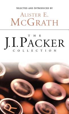 The J I Packer Collection By Packer J I (Hardback) 9781573834803