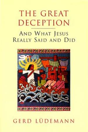 The Great Deception By Gerd Ludemann (Paperback) 9781573926881