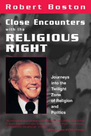 Close Encounters with the Religious Right By Robert Boston (Paperback)