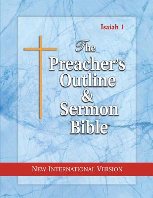 The Preacher's Outline & Sermon Bible Isaiah 1-35 New Internationa