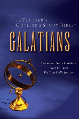 The Teacher's Outline & Study Bible Galatians