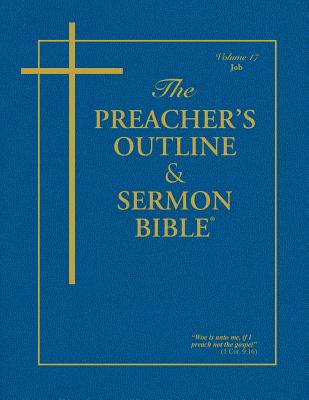 The Preacher's Outline & Sermon Bible - Vol 17 Job King James Versi