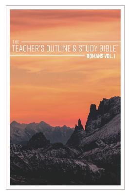 The Teacher's Outline & Study Bible Romans Vol 1