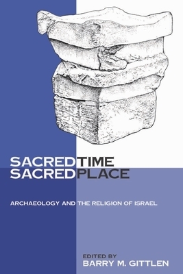 Sacred Time Sacred Place By Barry M Gittlen Gittlen (Hardback)