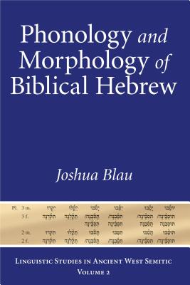 Phonology and Morphology of Biblical Hebrew An Introduction (Hardback)