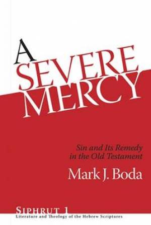 Severe Mercy By Mark J Boda (Hardback) 9781575061641