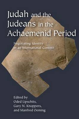 Judah and the Judeans in the Achaemenid Period Negotiating Identity i