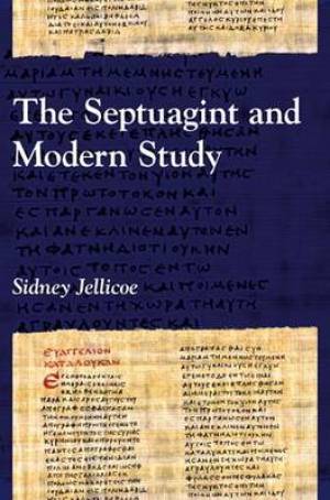 The Septuagint and Modern Study By Sidney Jellicoe (Paperback)